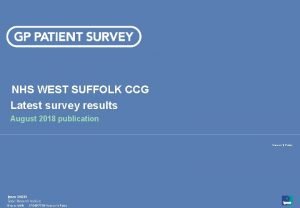 NHS WEST SUFFOLK CCG Latest survey results August