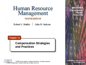 Human Resource Management SECTION 4 Compensating Human Resources