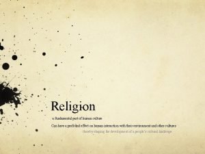 Religion a fundamental part of human culture Can
