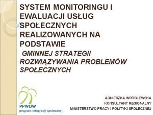 SYSTEM MONITORINGU I EWALUACJI USUG SPOECZNYCH REALIZOWANYCH NA