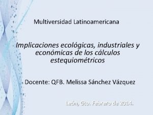 Multiversidad Latinoamericana Implicaciones ecolgicas industriales y econmicas de