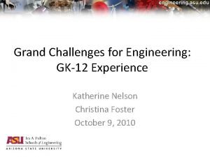 Grand Challenges for Engineering GK12 Experience Katherine Nelson