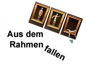 Aus dem Rahmenfa lle n Dem Kermit gelingt