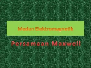 Persamaan maxwell Persamaan maxwell