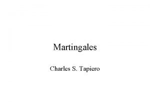 Martingales Charles S Tapiero Martingales origins Its origin