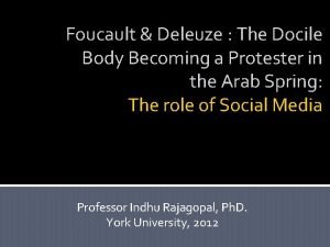 Foucault Deleuze The Docile Body Becoming a Protester