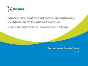 Sistema Nacional de Evaluacin Acreditacin y Certificacin de