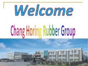 Chang horing rubber