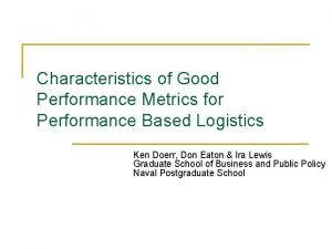 Characteristics of good performance metrics