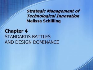 Strategic Management of Technological Innovation Melissa Schilling Chapter