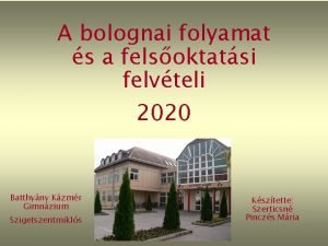 A bolognai folyamat s a felsoktatsi felvteli 2020