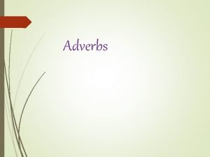 Adverb of play