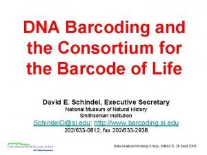 Consortium for the barcode of life Consortium for the barcode of life