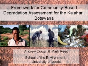 Framework for CommunityBased Degradation Assessment for the Kalahari