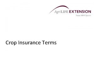 Crop Insurance Terms Crop Insurance Documents Catastrophic Risk