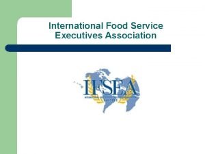 International Food Service Executives Association International Food Service