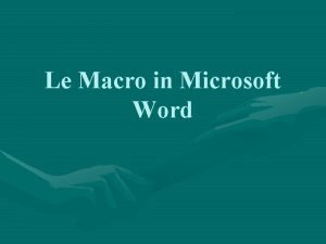 Le Macro in Microsoft Word Informazioni sulle macro