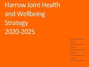 Harrow Joint Health and Wellbeing Strategy 2020 2025