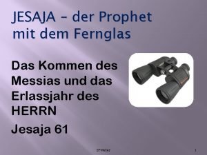 JESAJA der Prophet mit dem Fernglas Das Kommen