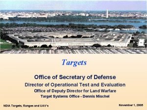 Targets Office of Secretary of Defense Director of