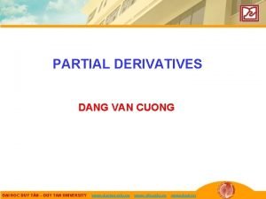 PARTIAL DERIVATIVES DANG VAN CUONG I HC DUY