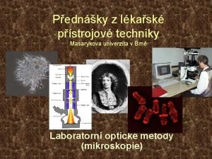 Pednky z lkask pstrojov techniky Masarykova univerzita v