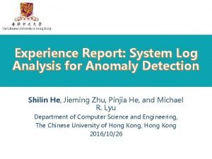 System log analysis for anomaly detection System log analysis for anomaly detection