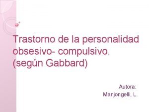 Trastorno de la personalidad obsesivo compulsivo segn Gabbard