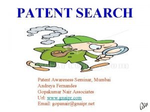 PATENT SEARCH Patent Awareness Seminar Mumbai Andreya Fernandes
