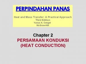 PERPINDAHAN PANAS Heat and Mass Transfer A Practical
