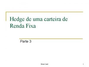 Hedge de uma carteira de Renda Fixa Parte