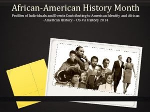 AfricanAmerican History Month Profiles of Individuals and Events