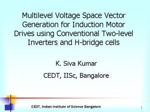 Multilevel Voltage Space Vector Generation for Induction Motor