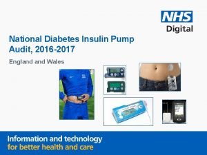 National Diabetes Insulin Pump Audit 2016 2017 England