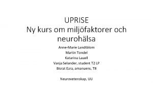 UPRISE Ny kurs om miljfaktorer och neurohlsa AnneMarie