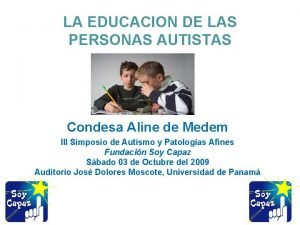 LA EDUCACION DE LAS PERSONAS AUTISTAS Condesa Aline