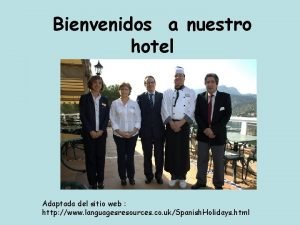 Bienvenidos a nuestro hotel Adaptada del sitio web