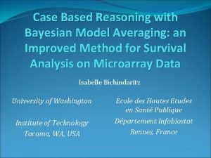 Case Based Reasoning with Bayesian Model Averaging an
