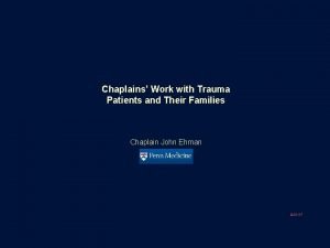 Chaplains Work with Trauma Patients and Their Families