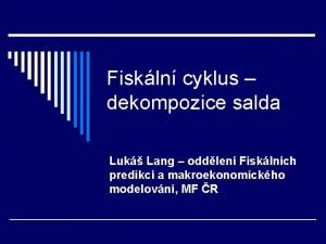 Fiskln cyklus dekompozice salda Luk Lang oddlen Fisklnch