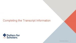 Completing the Transcript Information Scholarship America 1 School