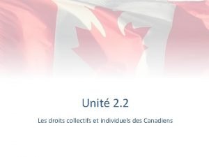 Unit 2 2 Les droits collectifs et individuels