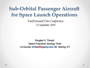 SubOrbital Passenger Aircraft for Space Launch Operations Fast