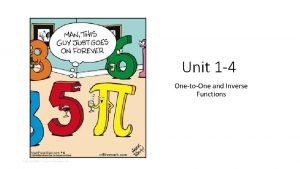 Unit 1 4 OnetoOne and Inverse Functions Copyright