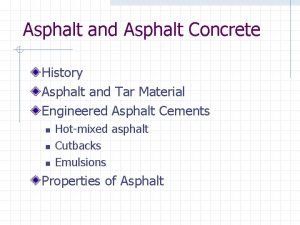 Asphalt and Asphalt Concrete History Asphalt and Tar