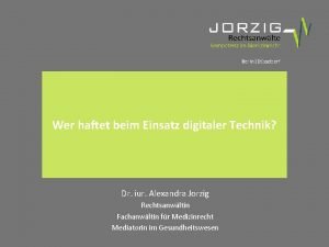 Wer haftet beim Einsatz digitaler Technik Dr iur