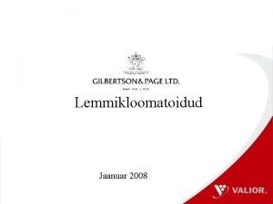 Lemmikloomatoidud Jaanuar 2008 Eesti lemmikloomatoitude turg Suurtes joontes