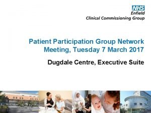 Patient Participation Group Network Meeting Tuesday 7 March