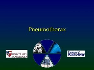 Pneumothorax What is a pneumothorax Air within the