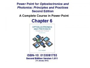 Power Point for Optoelectronics and Photonics Principles and